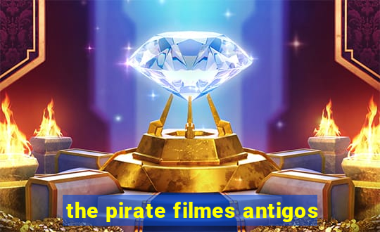 the pirate filmes antigos